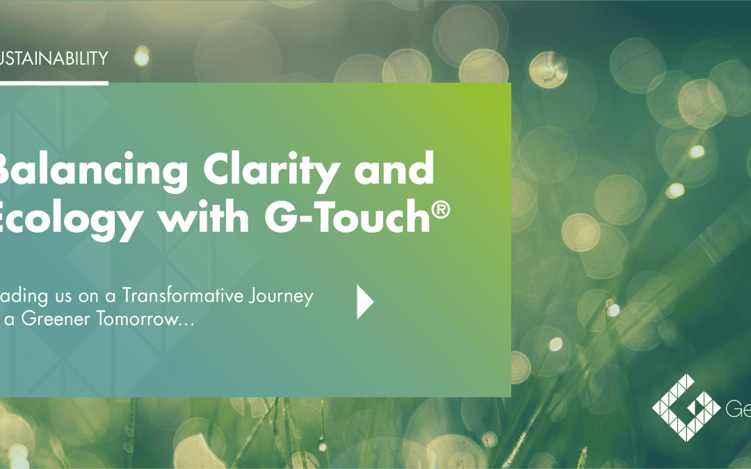 Balancing Clarity and Ecology With G-Touch®